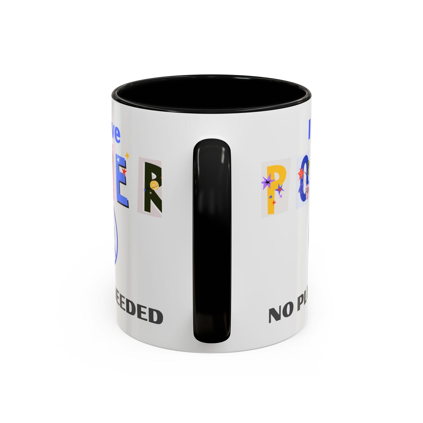 "I Have Power, No Plug Needed" | Colorful Empowerment Coffee Mug