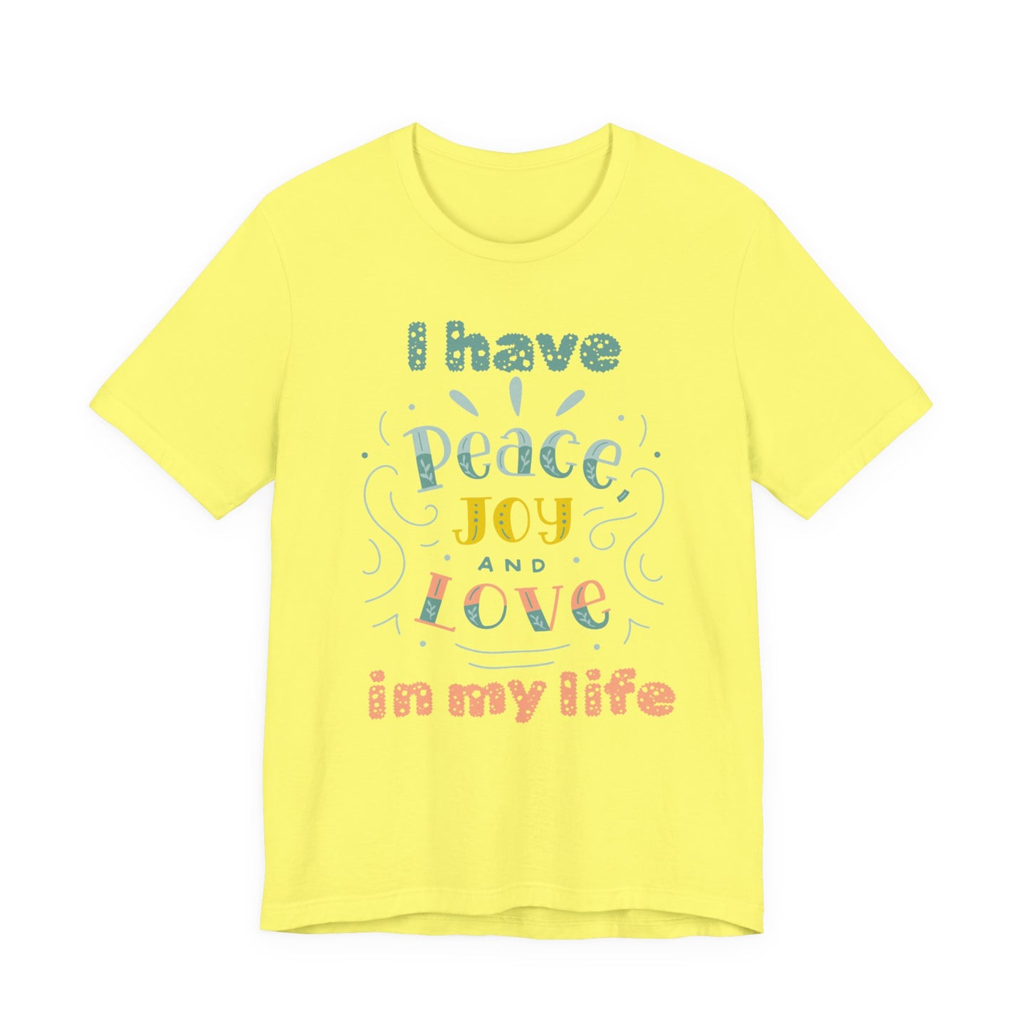 "I Have Peace Love and Joy" - Unisex Jersey Short Sleeve Tee