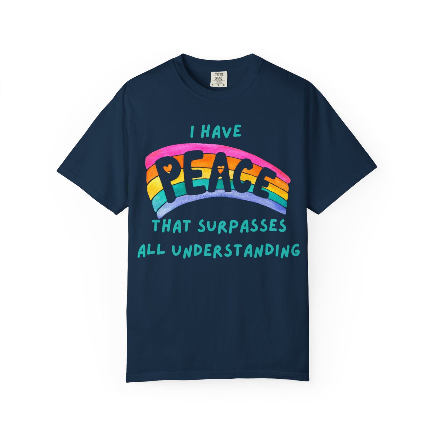 "I Have Peace that Surpasses", Inspirational T-shirt, Relaxed Fit Garment-Dyed Top, Mindfulness Apparel, Spiritual Gift, Everyday Wear