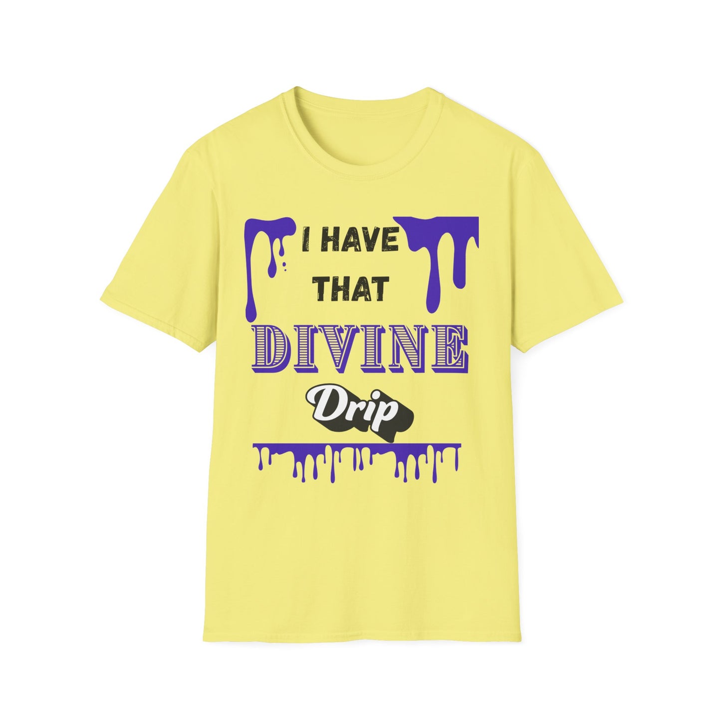 "I Have that Divine Drip" -  Unisex Softstyle T-Shirt - Trendy Graphic Tee for Casual Outings