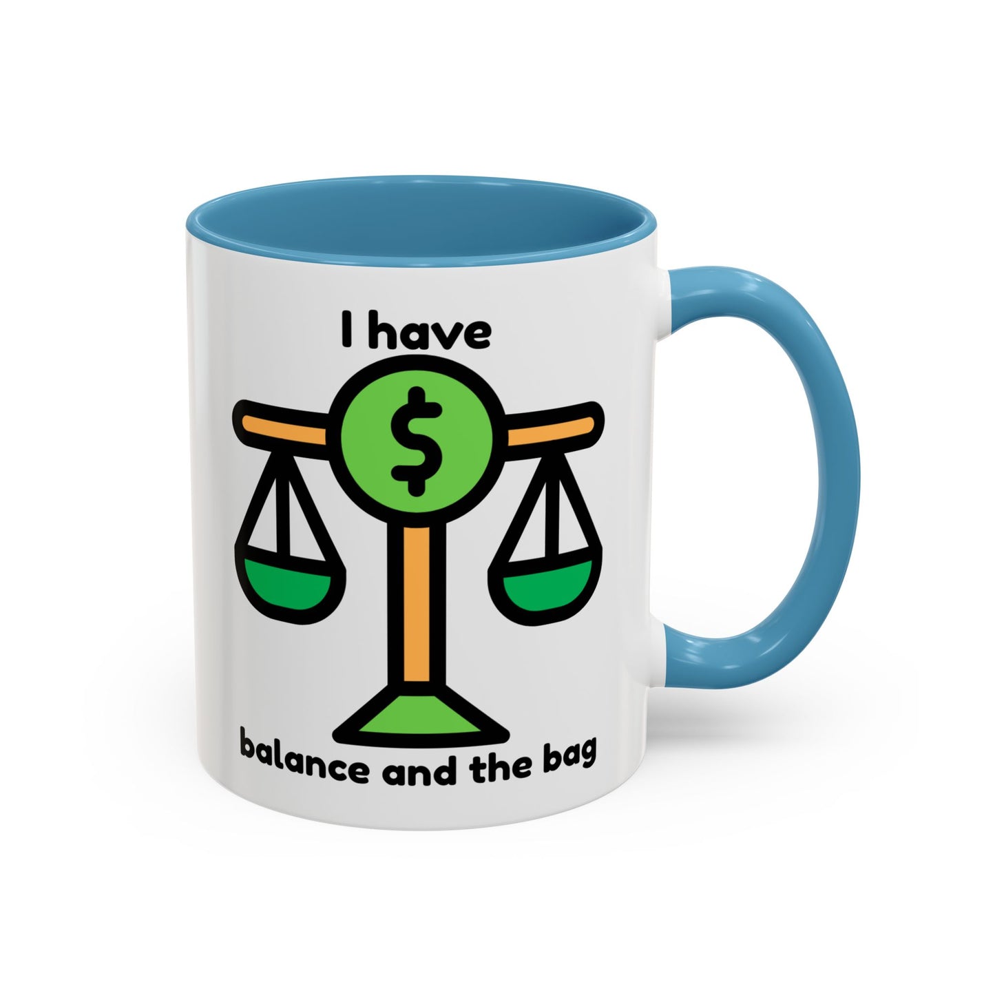 "I Have Balance and the Bag" Coffee Mug - Fun Finance Gift for Budgeting Enthusiasts