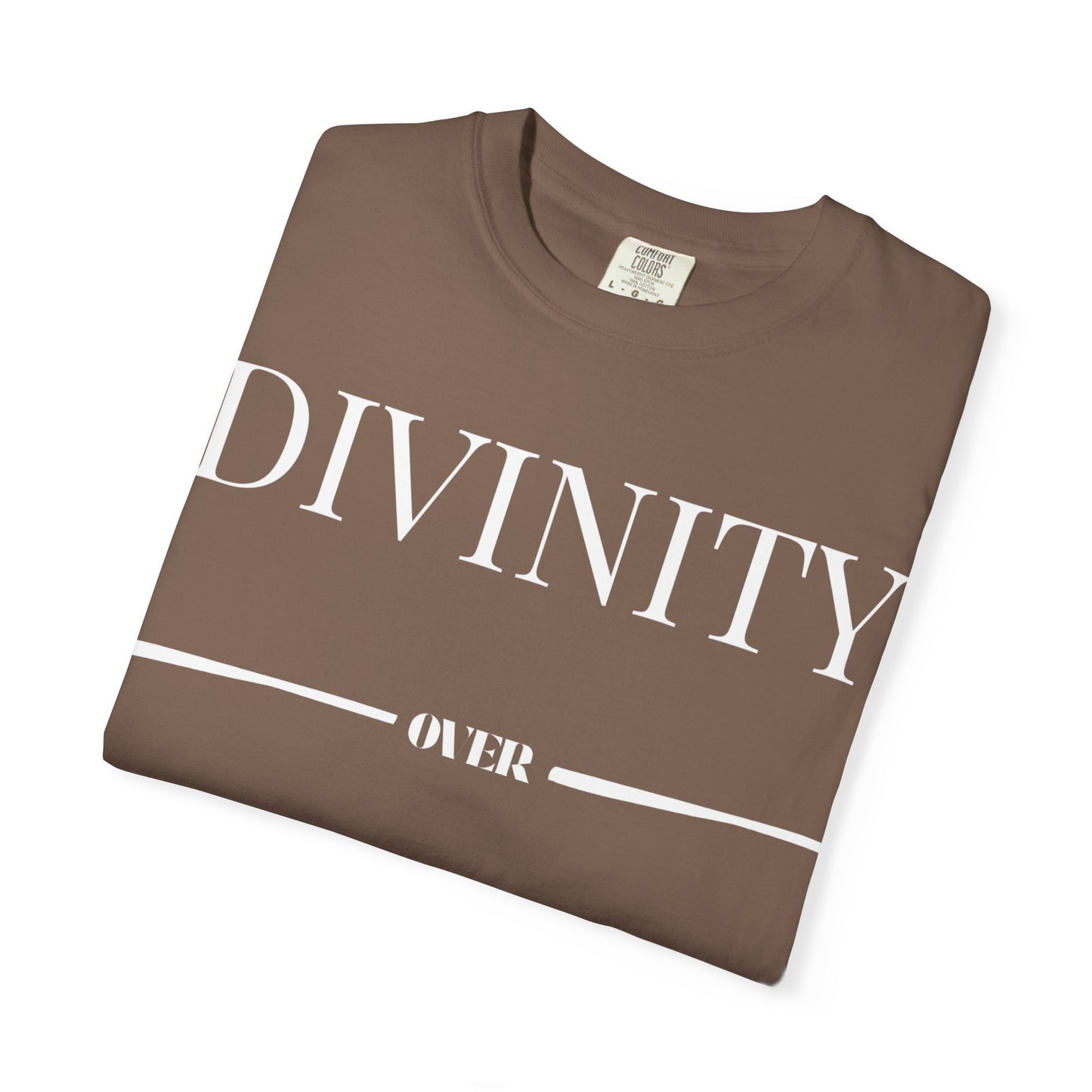 "Divinity over Peasantry" | Unisex Garment-Dyed T-shirt