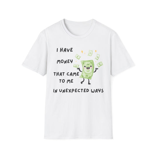 Unexpected Money Vibes Unisex Softstyle T-Shirt
