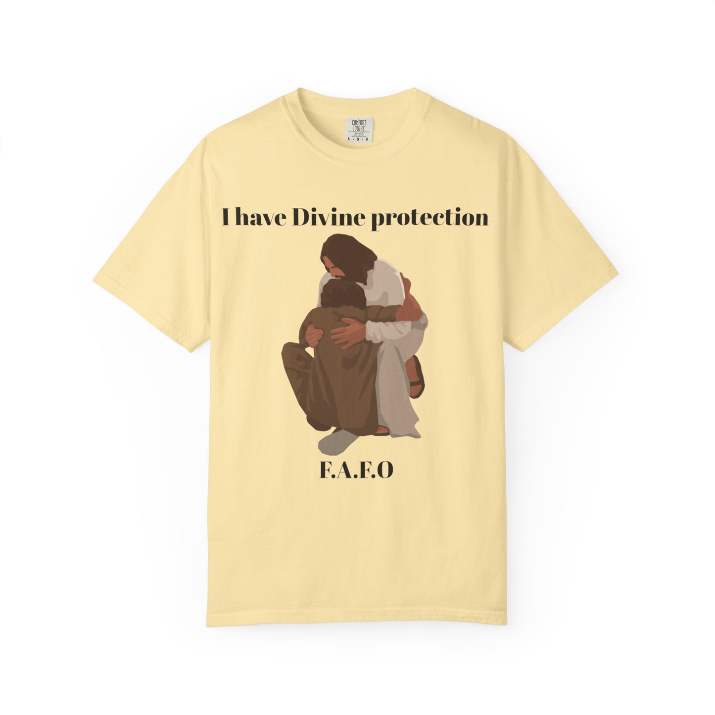 "I Have Divine Protection F.A.F.O"