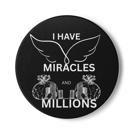 "I Have Miracles and Millions"(Black)- Ceramic Coaster