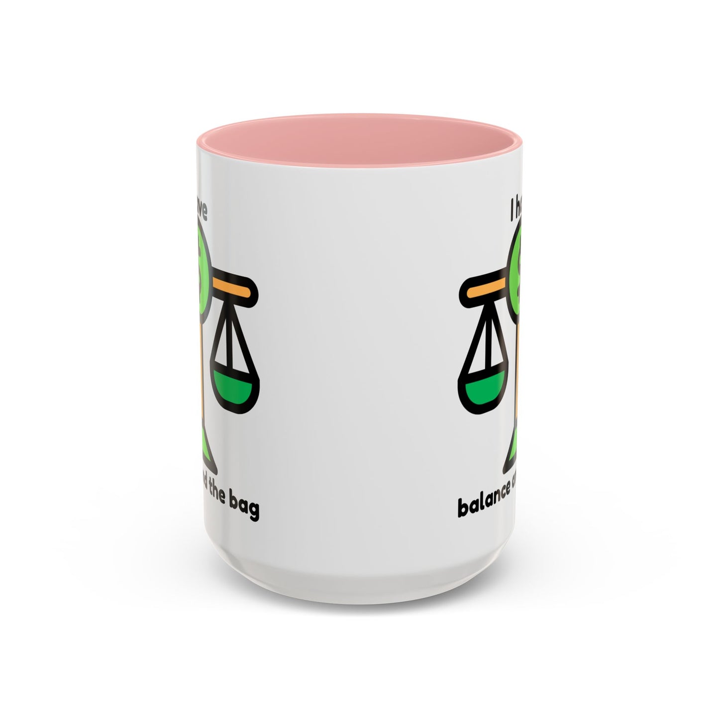"I Have Balance and the Bag" Coffee Mug - Fun Finance Gift for Budgeting Enthusiasts