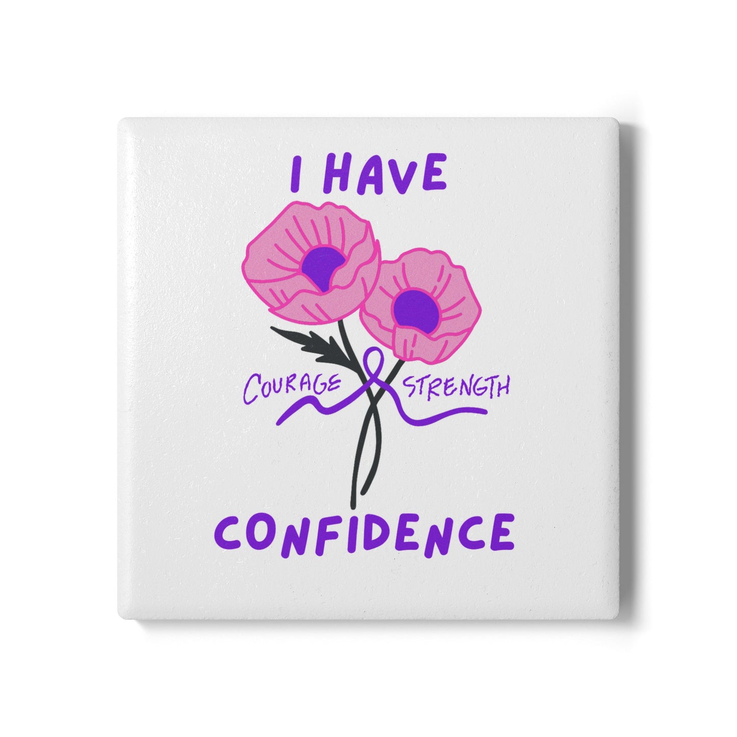 "I Have Courage Strength & Confidence" (Purple) - Ceramic Coaster