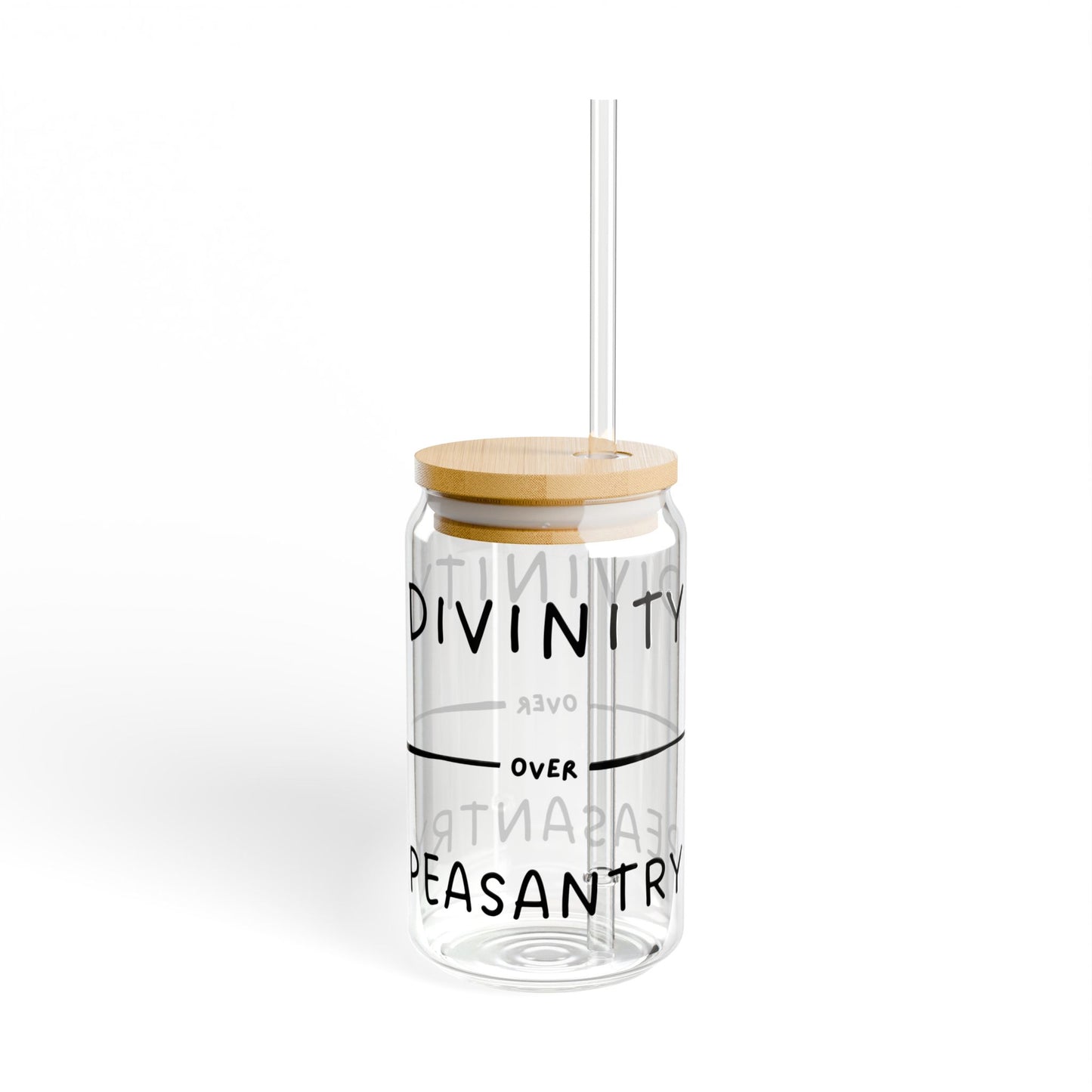 "Divinity over Peasantry" (Black) Sipper Glass, Motivational Drinkware, Glass Water Bottle, Unique Gift for Friends, Mindful Living