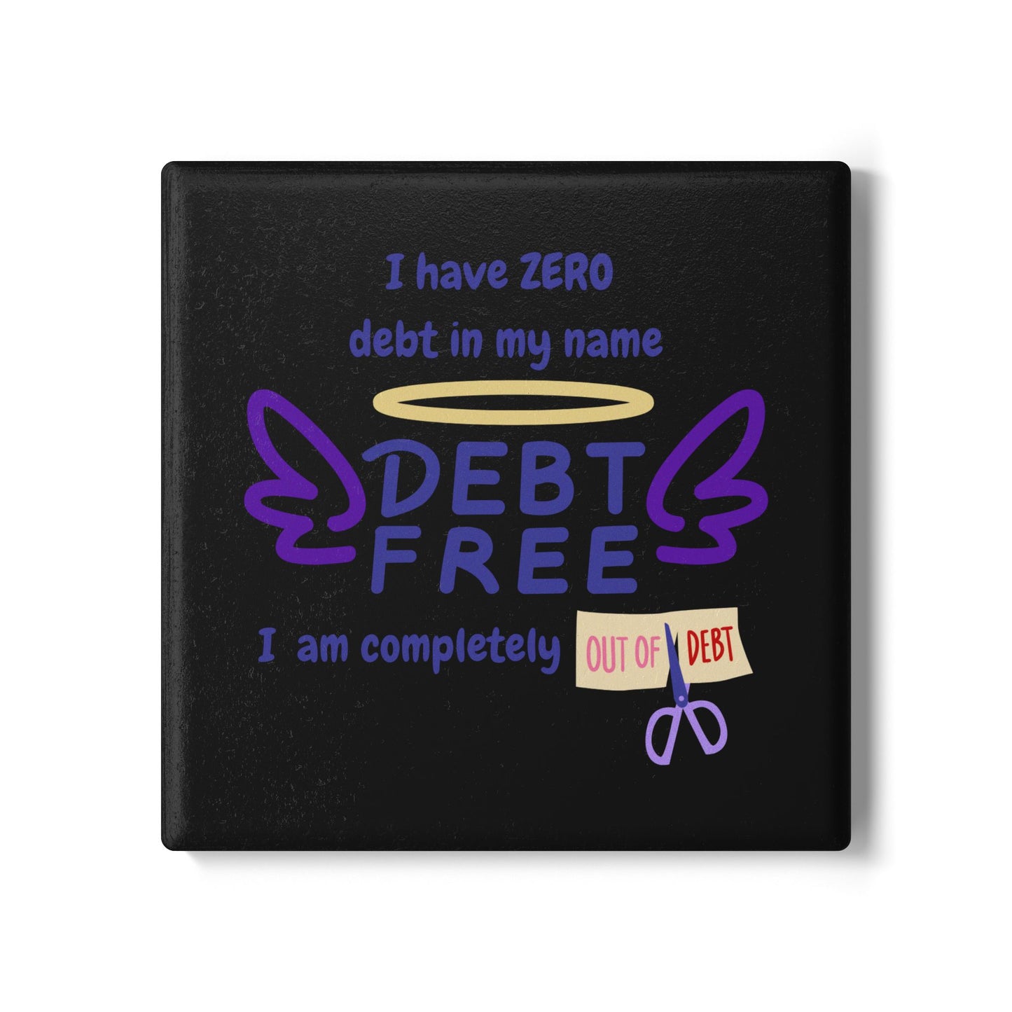 "I am Debt Free" (Black) - Ceramic Coaster