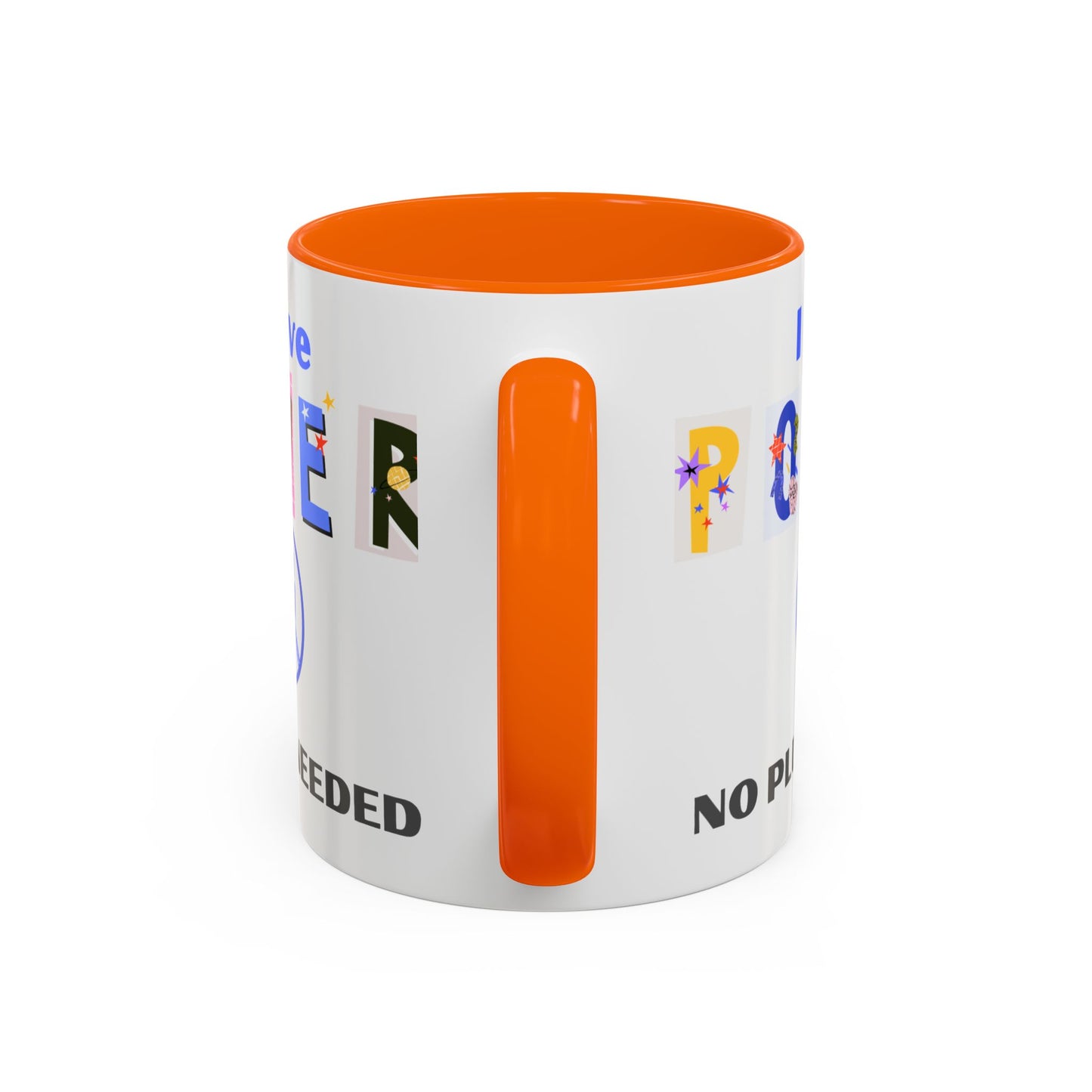 "I Have Power, No Plug Needed" | Colorful Empowerment Coffee Mug