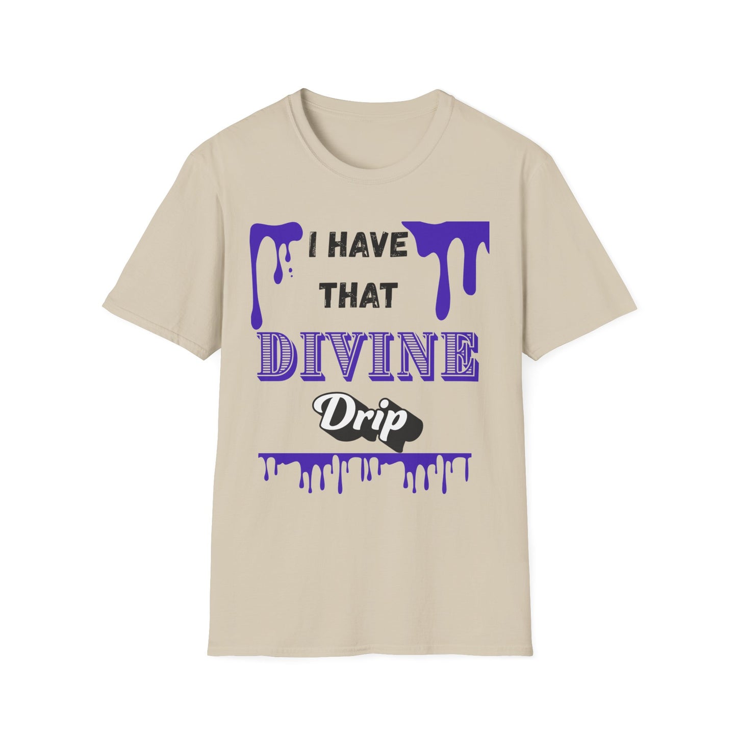 "I Have that Divine Drip" -  Unisex Softstyle T-Shirt - Trendy Graphic Tee for Casual Outings