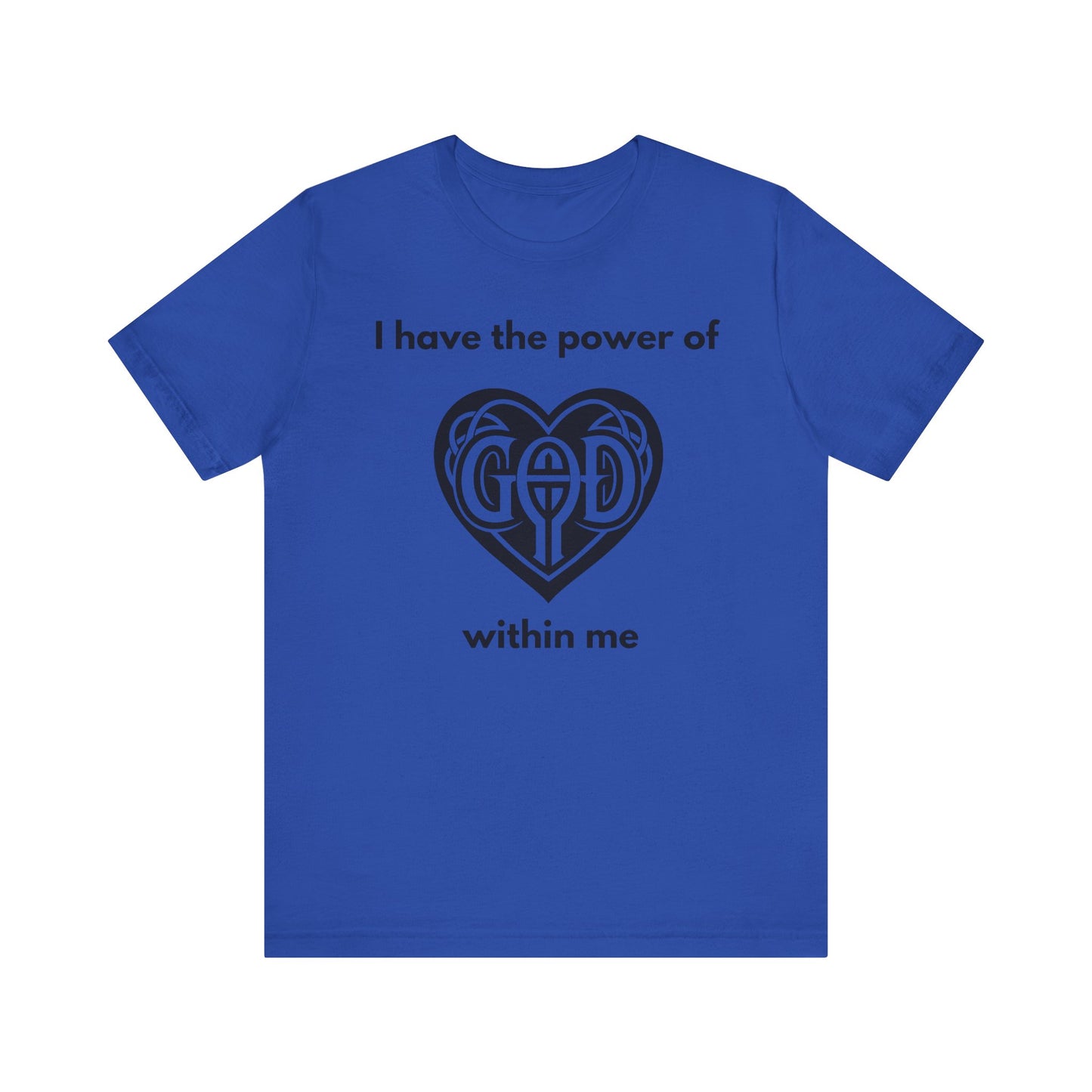 "I Have the Power of God within me" - Unisex Jersey Short Sleeve Tee