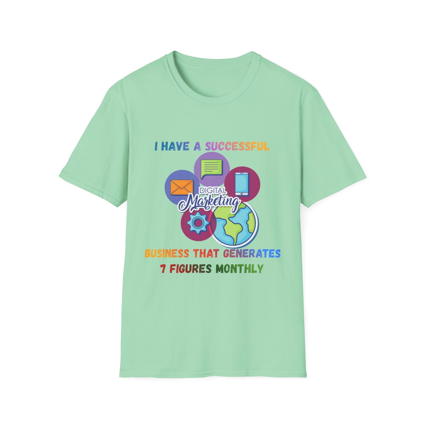 Manifesting T-Shirt — "I Have a Successful Marketing Business That Generates 7 Figures Monthly"