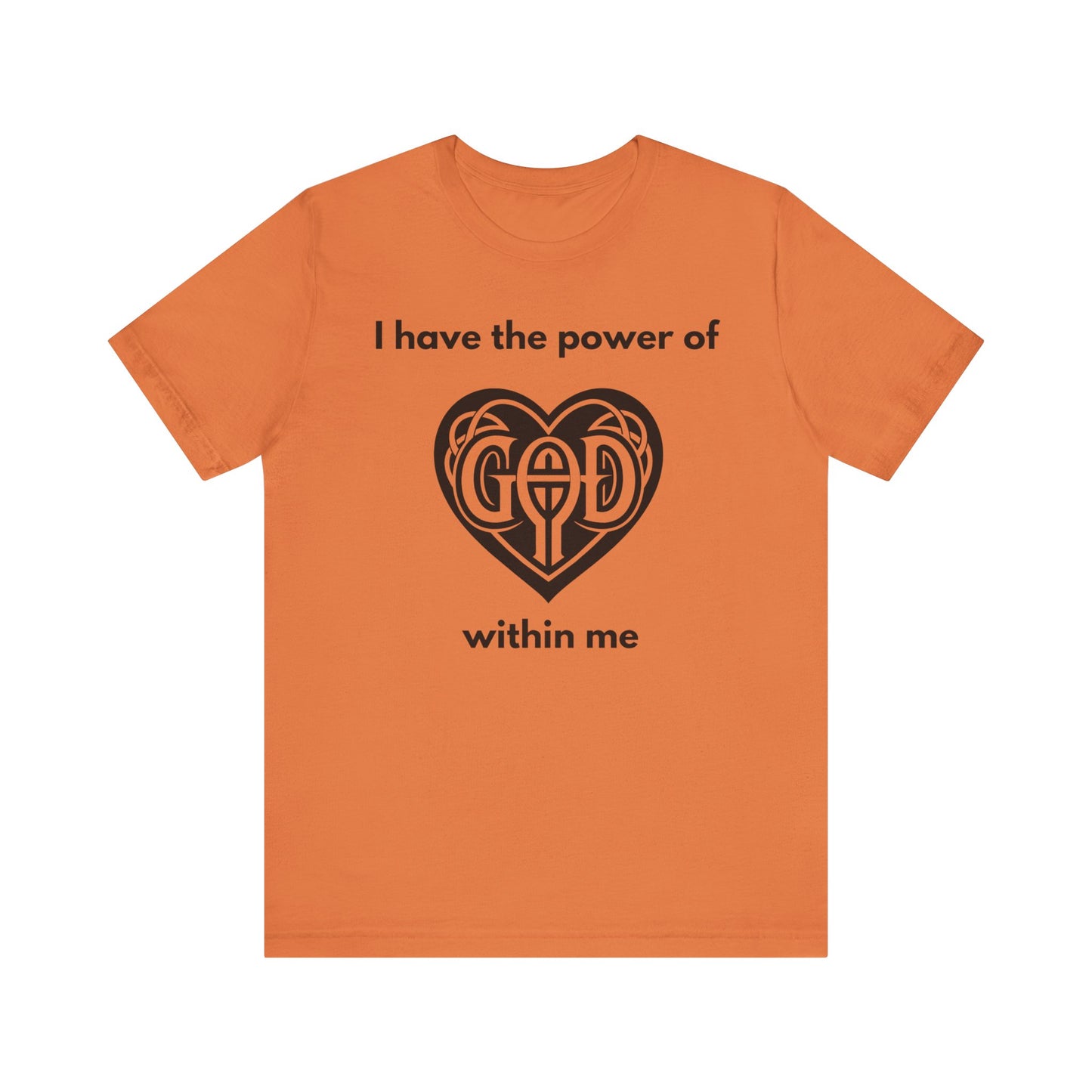 "I Have the Power of God within me" - Unisex Jersey Short Sleeve Tee