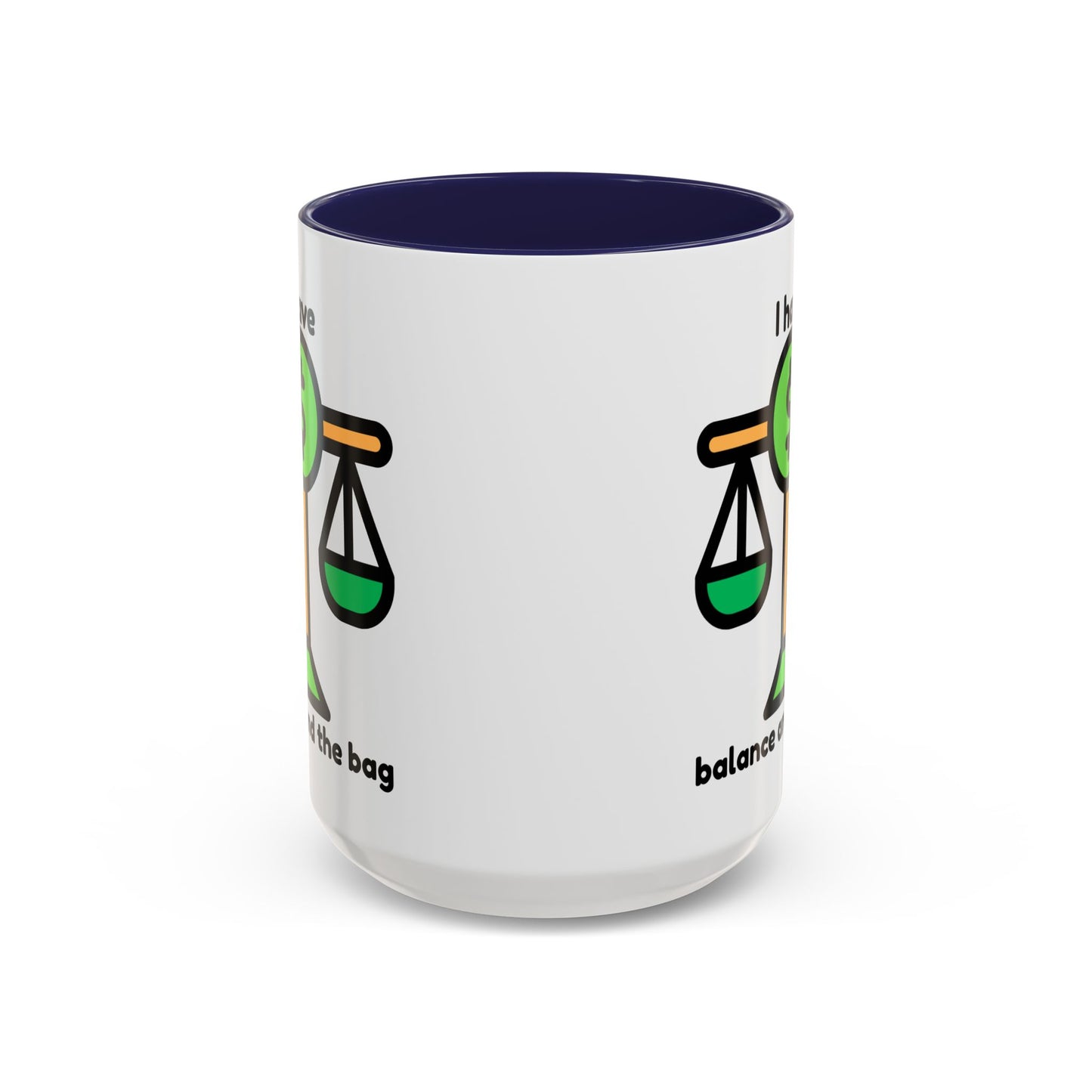 "I Have Balance and the Bag" Coffee Mug - Fun Finance Gift for Budgeting Enthusiasts