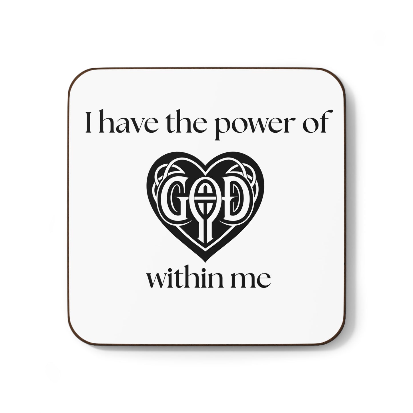 "I Have the Power of God within me" - Hardboard Back Coaster