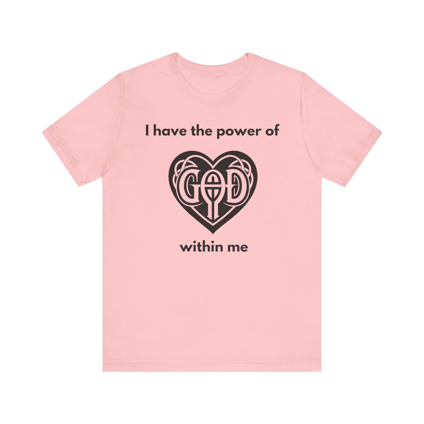 "I Have the Power of God within me" - Unisex Jersey Short Sleeve Tee