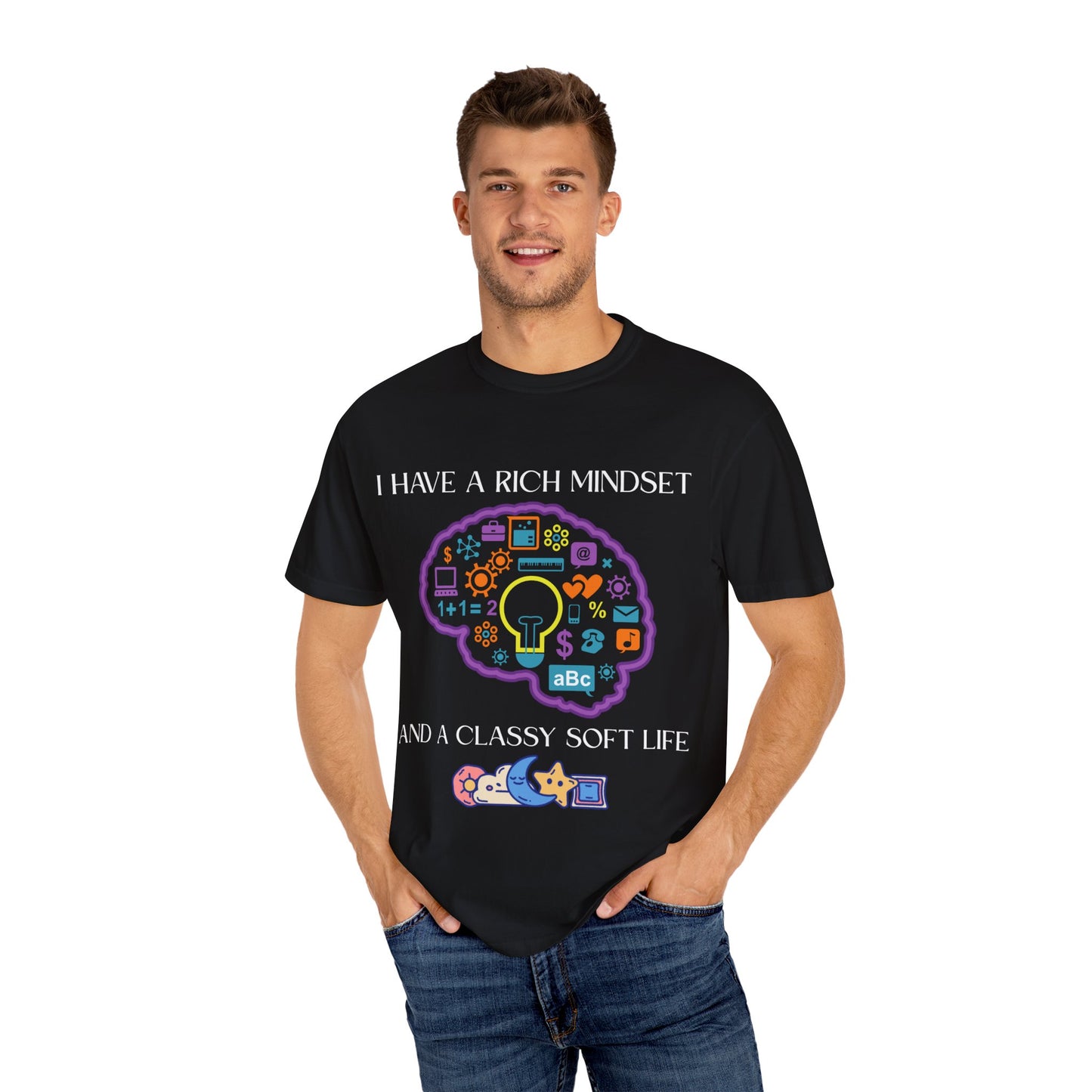 "I Have Rich Mindset" T-Shirt: Empowering Unisex Garment-Dyed Wear for Confidence and Style, Positive Vibes, Gift for Graduations, Motivational Apparel