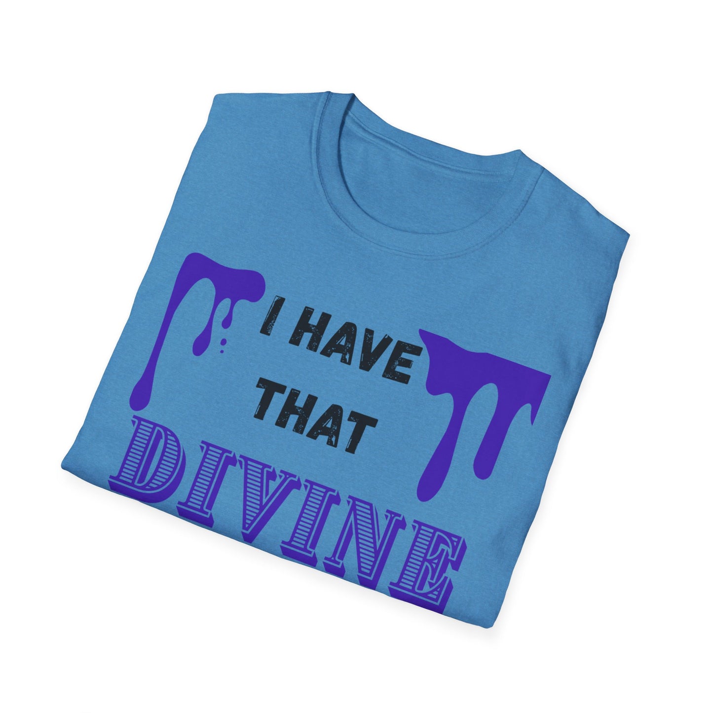 "I Have that Divine Drip" -  Unisex Softstyle T-Shirt - Trendy Graphic Tee for Casual Outings