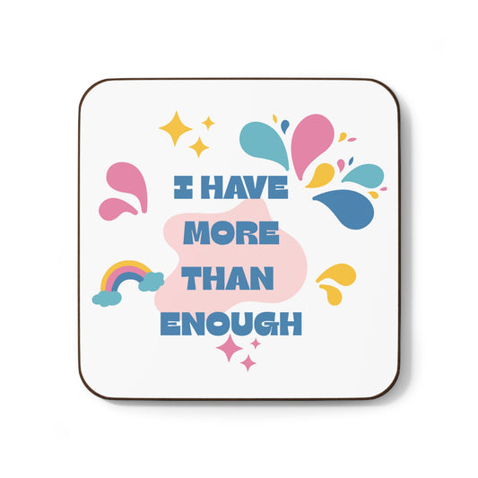 "I Have More Than Enough" - Hardboard Back Coaster