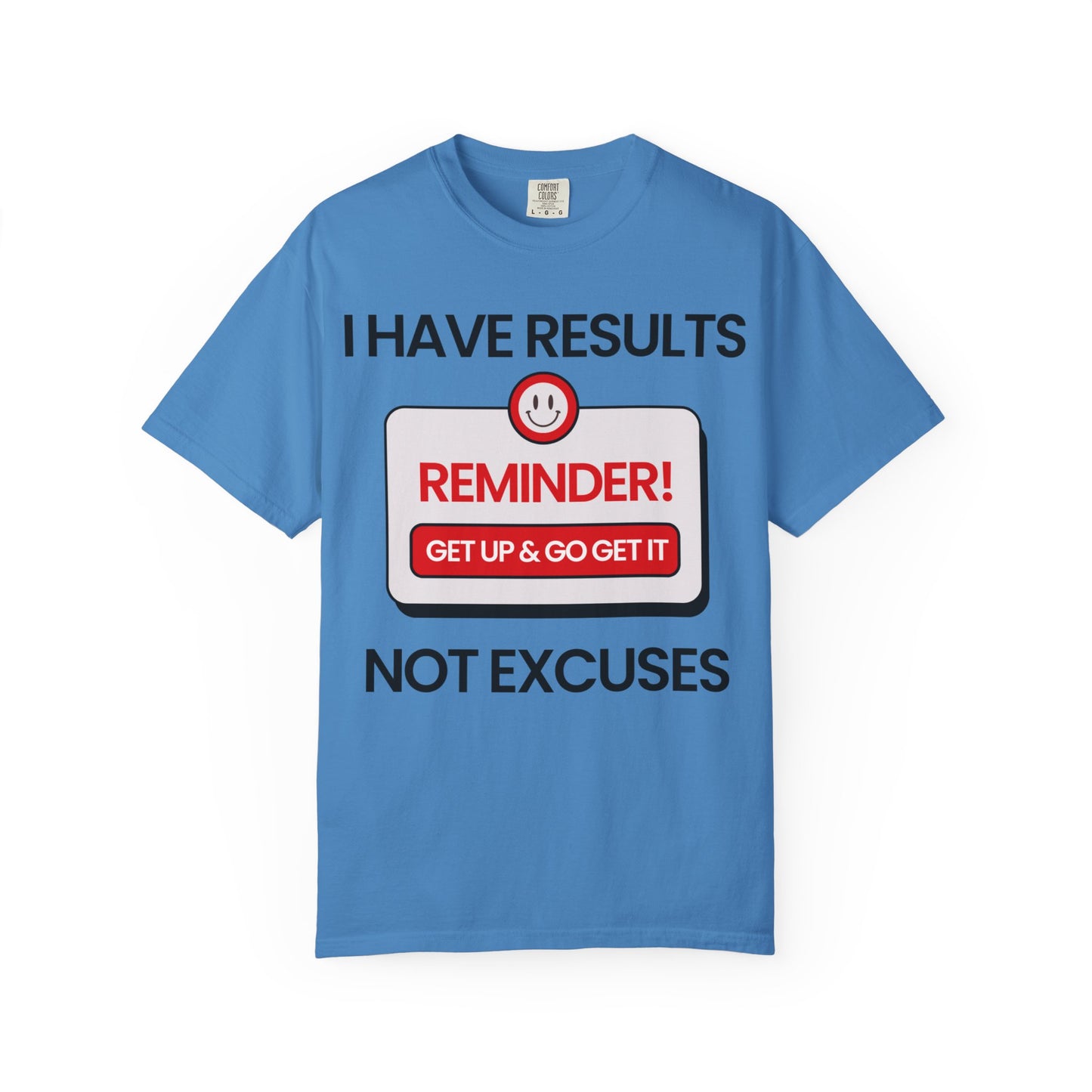 "I Have Results Not Excuses"