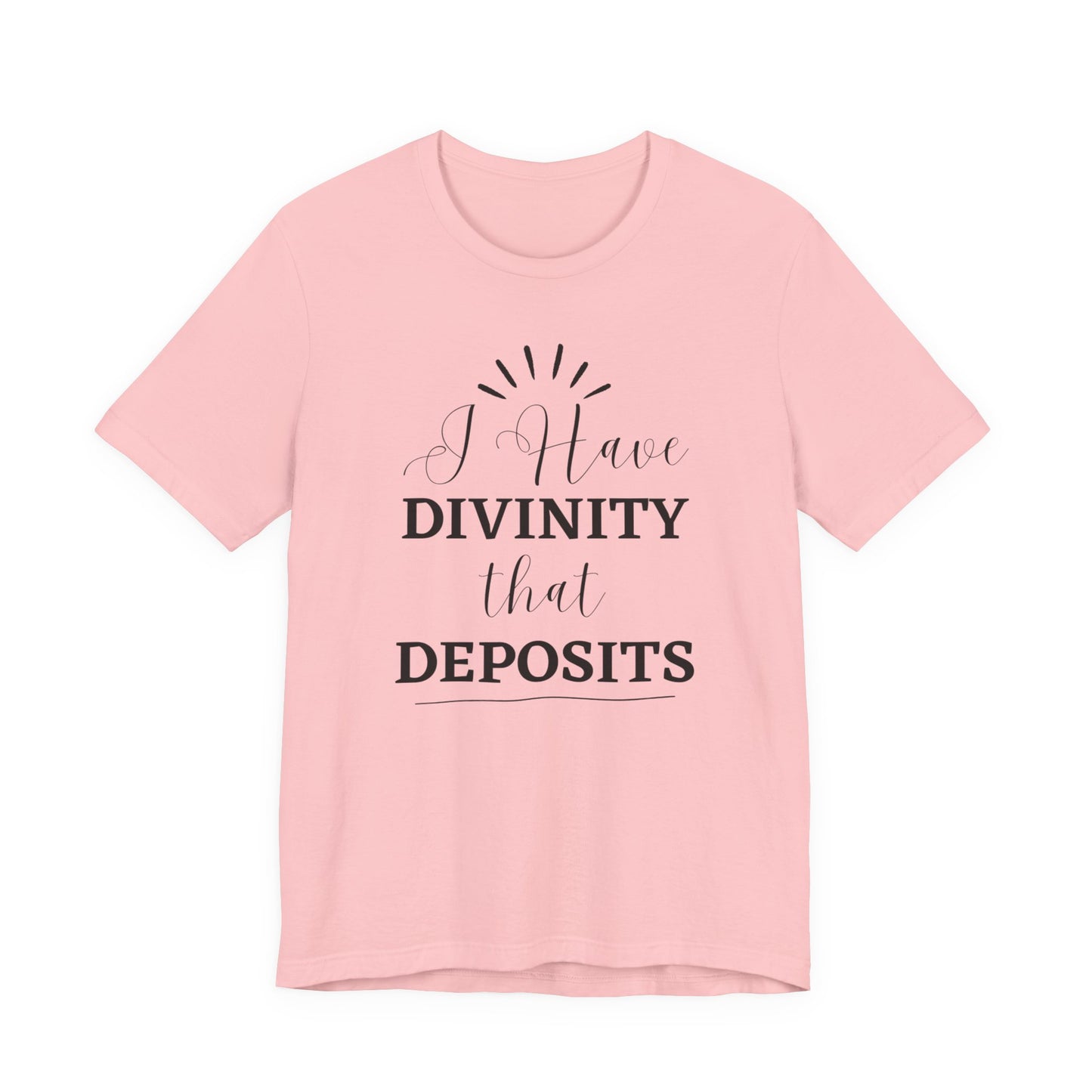 "I Have Divinity that Deposits" Tee, Motivational Shirt, Unisex Graphic Tee, Spiritual Apparel, Gift for Faith Lovers, Inspirational Shirt
