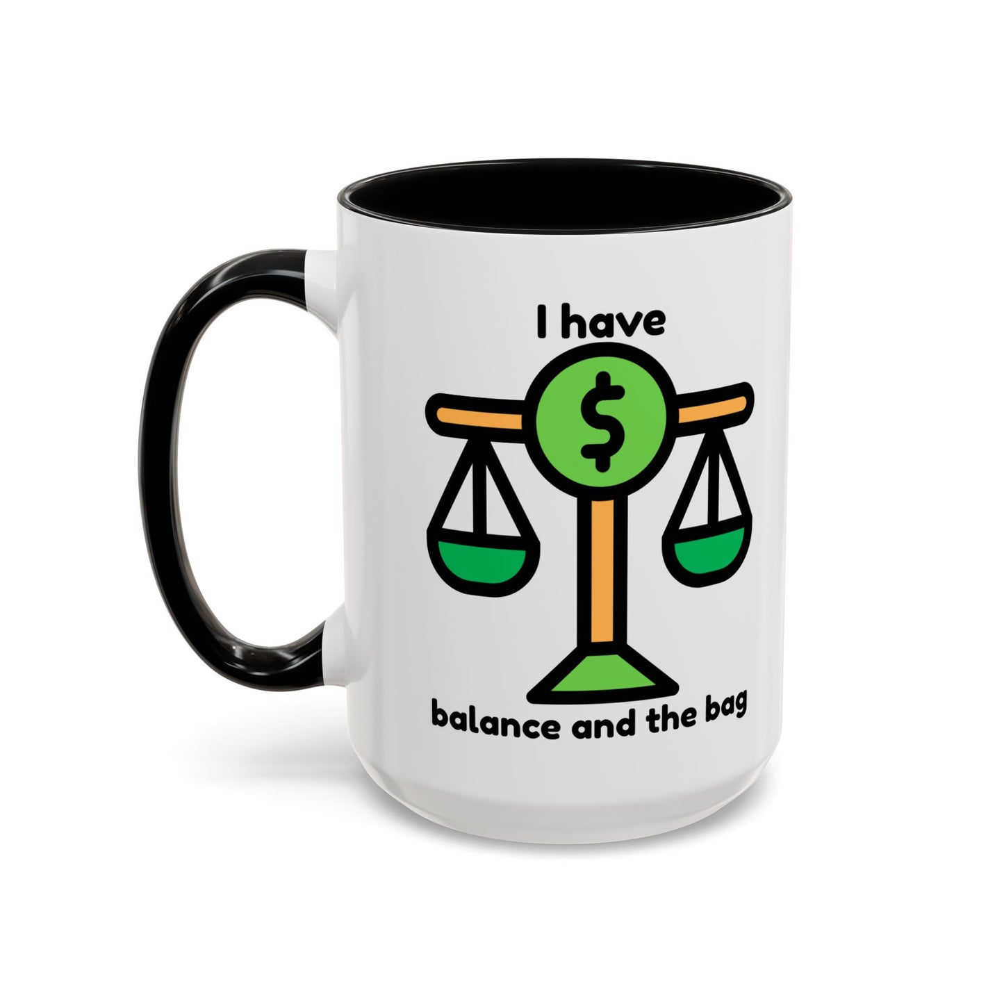 "I Have Balance and the Bag" Coffee Mug - Fun Finance Gift for Budgeting Enthusiasts